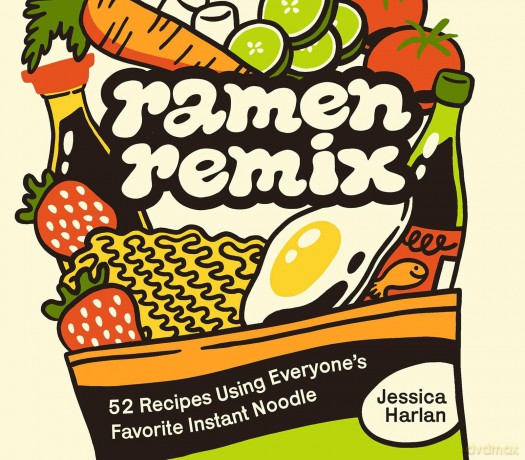 Ramen Remix: 52 Recipes Using Everyone's Favorite Instant Noodle - Jessica Harlan [KSIĄŻKA]