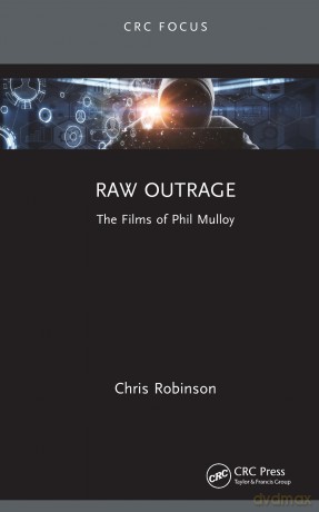 Raw Outrage: The Films of Phil Mulloy (Focus Animation) - Chris Robinson [KSIĄŻKA]