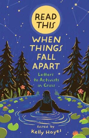 Read This When Things Fall Apart: Letters to Activists in Crisis - Kelly Hayes [KSIĄŻKA]