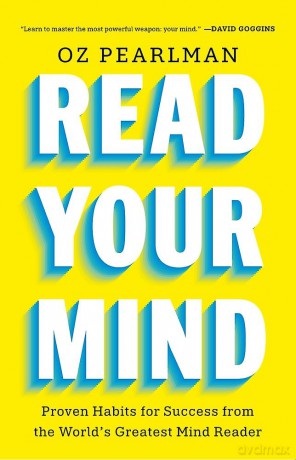 Read Your Mind: Proven Habits for Success from the World's Greatest Mind Reader - Oz Pearlman [KSIĄŻKA]