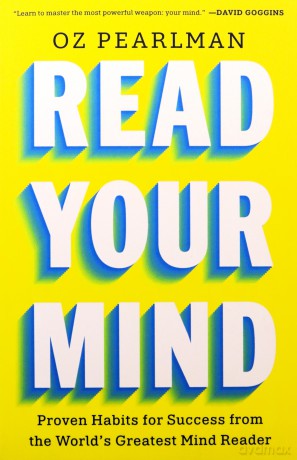 Read Your Mind: Proven Habits for Success from the World's Greatest Mind Reader - Oz Pearlman [KSIĄŻKA]