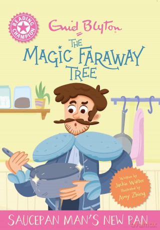 Reading Champion: Magic Faraway Tree: Saucepan Man's New Pan: Pink Band 1 - Jackie Walter [KSIĄŻKA]