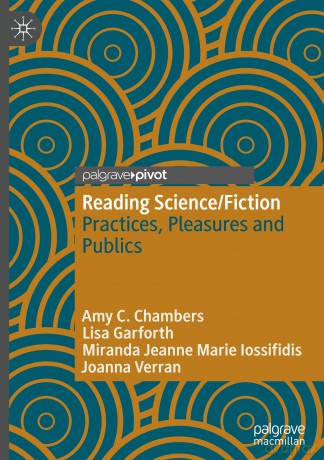 Reading Science/Fiction: Practices, Pleasures and Publics - Amy C. Chambers [KSIĄŻKA]