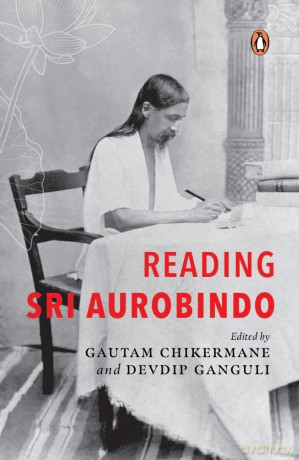 Reading Sri Aurobindo - Gautam Chikermane [KSIĄŻKA]
