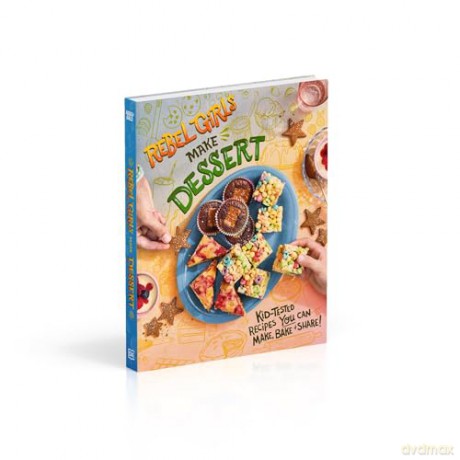 Rebel Girls Make Desserts (Rebel Girls Cookbooks) - Rebel Girls [KSIĄŻKA]