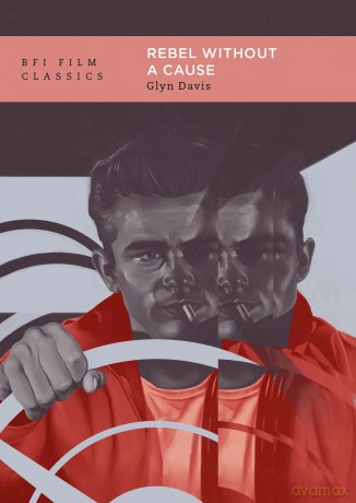 Rebel Without a Cause (BFI Film Classics) - Glyn Davis [KSIĄŻKA]