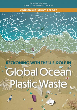 Reckoning with the U.S. Role in Global Ocean Plastic Waste (Consensus Study Report) [KSIĄŻKA]
