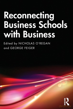 Reconnecting Business Schools with Business - Nicholas O'Regan [KSIĄŻKA]