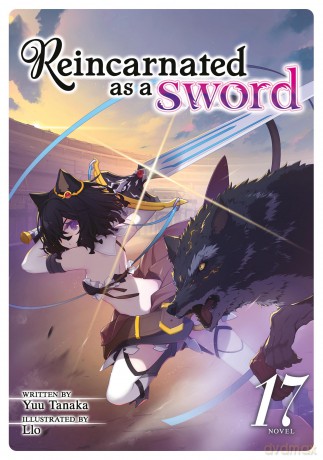 Reincarnated as a Sword (Light Novel) Vol. 17 - Yuu Tanaka [KSIĄŻKA]