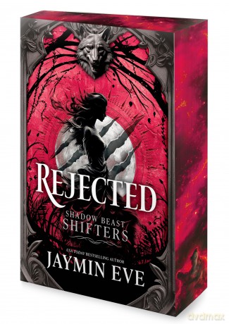 Rejected: A Spicy Fated Mates Dark Paranormal Wolf Shifter Romance: 1 (Shadow Beast Shifters, 1) - Jaymin Eve [KSIĄŻKA]