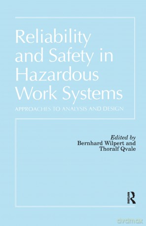 Reliability and Safety In Hazardous Work Systems: Approaches To Analysis And Design - Bernhard Wilpert [KSIĄŻKA]