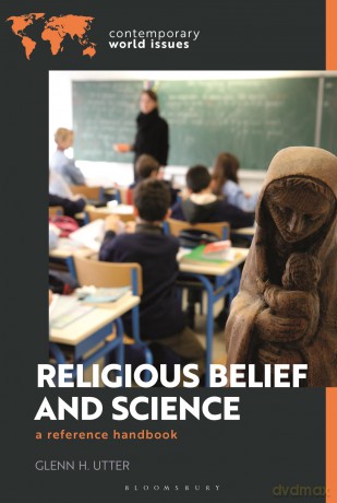 Religious Belief and Science: A Reference Handbook (Contemporary World Issues) - Glenn H. Utter [KSIĄŻKA]