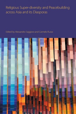 Religious Super-diversity and Peacebuilding across Asia and its Diasporas (Religions and Peace Studies) - Alessandro Saggioro [KSIĄŻKA]