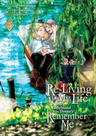 Re-Living My Life with a Boyfriend Who Doesn't Remember Me (Manga) Vol. 5 - Eiko Mutsuhana [KOMIKS]