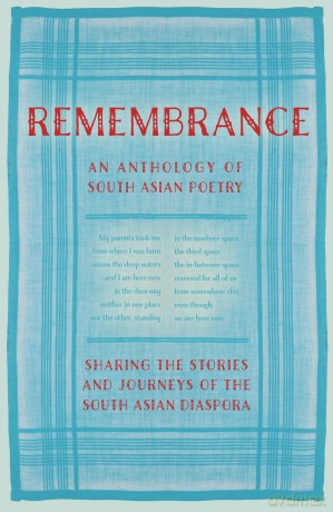 Remembrance: Sharing the Stories and Journeys of the South Asian Diaspora [KSIĄŻKA]