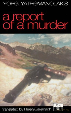 Report of a Murder (Dedalus Europe 1995) - Yorgi Yatromanolakis [KSIĄŻKA]