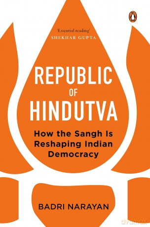 Republic of Hindutva: How the Sangh Is Reshaping Indian Democracy - Narayan [KSIĄŻKA]