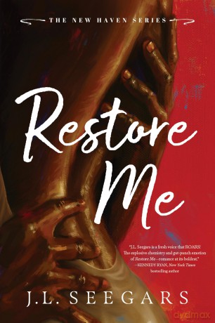 Restore Me: A Second Chance Enemies to Lovers Romance (New Haven Book 1) - J.L. Seegars [KSIĄŻKA]