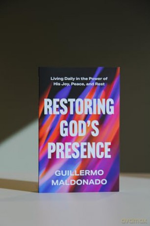 Restoring God's Presence: Living Daily in the Power of His Joy, Peace, and Rest - Guillermo Maldonado [KSIĄŻKA]