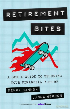 Retirement Bites: A Gen X Guide to Securing Your Financial Future - Janna Herron [KSIĄŻKA]