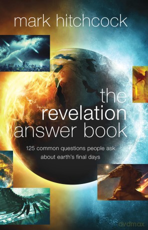 Revelation Answer Book, The: 125 Common Questions People Ask About Earth's Final Days - Mark Hitchcock [KSIĄŻKA]