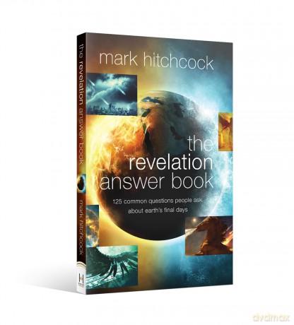 Revelation Answer Book, The: 125 Common Questions People Ask About Earth's Final Days - Mark Hitchcock [KSIĄŻKA]