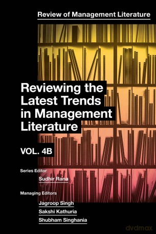 Reviewing the Latest Trends in Management Literature: 4 (Review of Management Literature, V4, Part B) - Sudhir Rana [KSIĄŻKA]