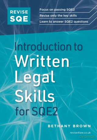 Revise SQE Introduction to Written Legal Skills for SQE2 | Solicitor's Qualifying Exam | Make SQE2 Assessments Clear and Familiar - Bethany Brown [KSIĄŻKA]