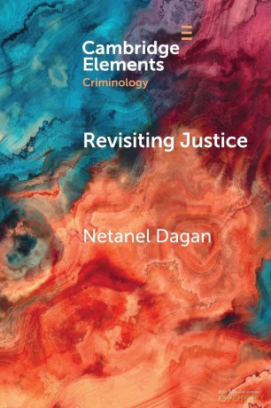 Revisiting Justice: The Moral Meaning of Parole (Elements in Criminology) - Dagan [KSIĄŻKA]