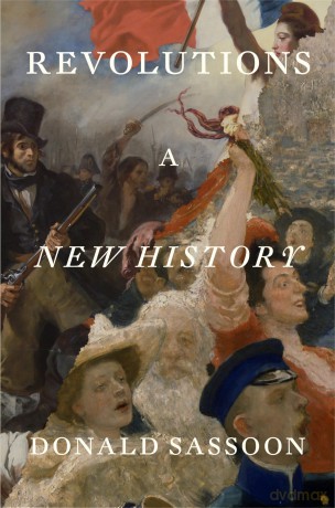 Revolutions: A New History - Donald Sassoon [KSIĄŻKA]