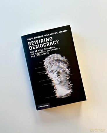 Rewiring Democracy: How AI Will Transform Our Politics, Government, and Citizenship (Strong Ideas) - Bruce Schneier [KSIĄŻKA]