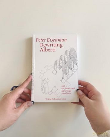 Rewriting Alberti (Writing Architecture) - Peter Eisenman [KSIĄŻKA]