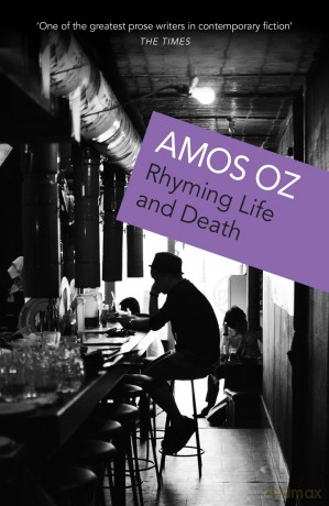 Rhyming Life and Death: Amos Oz - Amos Oz [KSIĄŻKA]