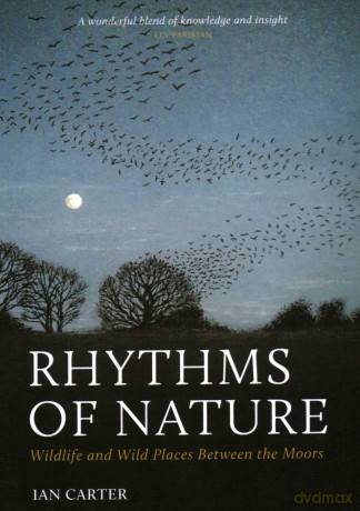 Rhythms of Nature: Wildlife and Wild Places Between the Moors - Ian Carter [KSIĄŻKA]