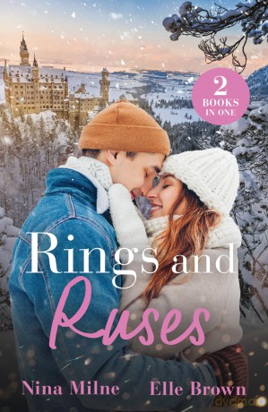 Rings And Ruses: 2 heartwarming marriage of convenience romances perfect for fans of billionaire bachelors and F1 race car drivers in 2025! - Nina Milne [KSIĄŻKA]