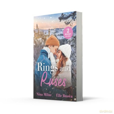 Rings And Ruses: 2 heartwarming marriage of convenience romances perfect for fans of billionaire bachelors and F1 race car drivers in 2025! - Nina Milne [KSIĄŻKA]