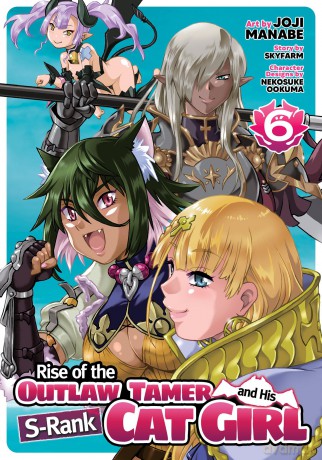 Rise of the Outlaw Tamer and His S-Rank Cat Girl (Manga) Vol. 6 - Skyfarm [KOMIKS]