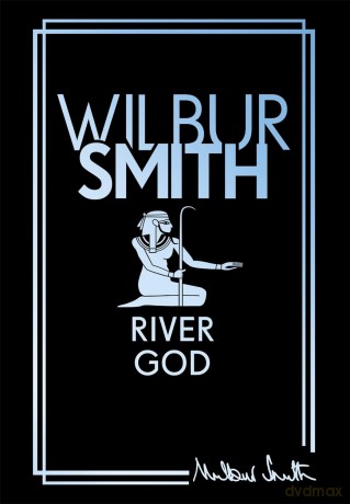 River God: The Egyptian Series 1 - Wilbur Smith [KSIĄŻKA]