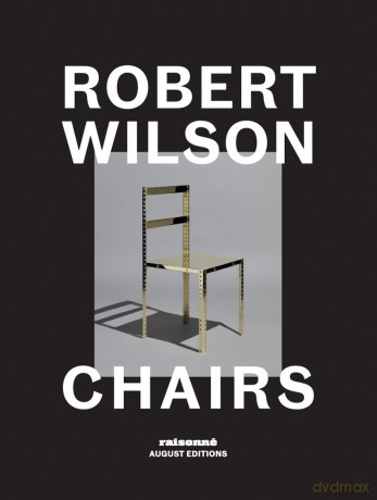Robert Wilson: Chairs - Robert Wilson [KSIĄŻKA]
