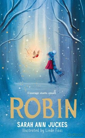 Robin: cosy up with a spellbinding winter story this Christmas - Sarah Ann Juckes [KSIĄŻKA]