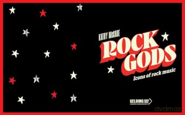 Rock Gods: The greatest showmen and most influential songwriters of the rock era - Kathy McCabe [KSIĄŻKA]