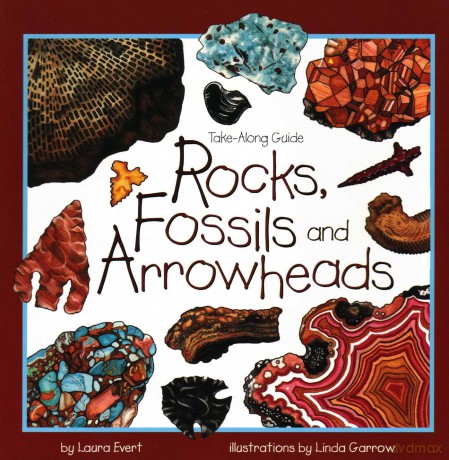 Rocks, Fossils, and Arrowheads (Take-Along Guide) - Laura Evert [KSIĄŻKA]