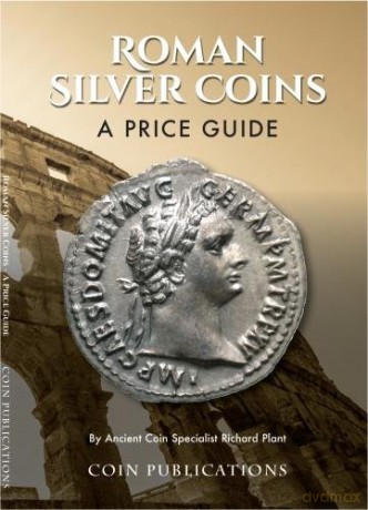 Roman Silver Coins: A Price Guide - Richard Plant [KSIĄŻKA]