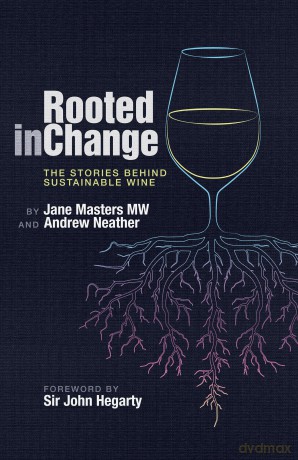 Rooted in Change: The Stories Behind Sustainable Wine - Jane Masters MW [KSIĄŻKA]