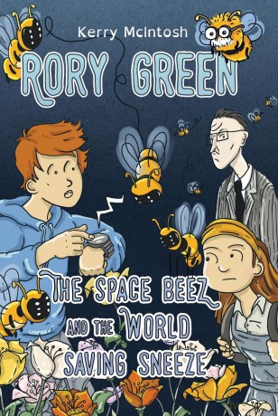 Rory Green: The Space Beez and the World Saving Sneeze: 2 - Kerry McIntosh [KSIĄŻKA]