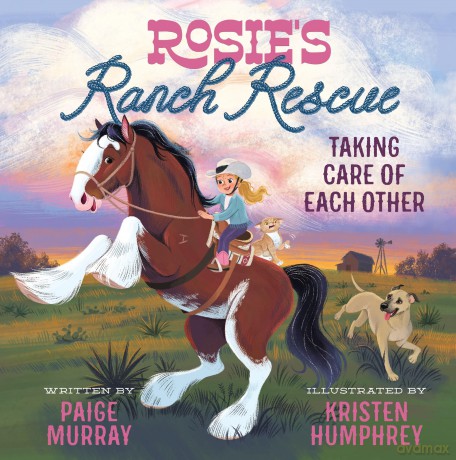 Rosie's Ranch Rescue: Taking Care of Each Other (Rosie the Horse) - Paige Murray [KSIĄŻKA]