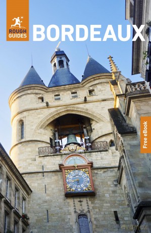 Rough Guides Bordeaux: Travel Guide with eBook (Rough Guides Main Series) - Rough Guides [KSIĄŻKA]
