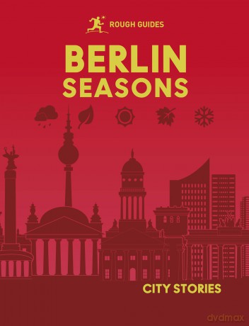 Rough Guides City Stories: Berlin Seasons - Rough Guides [KSIĄŻKA]