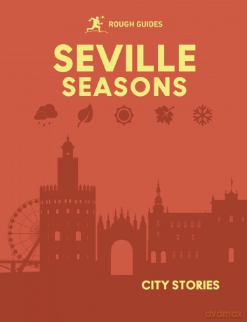 Rough Guides City Stories: Seville Seasons - Rough Guides [KSIĄŻKA]