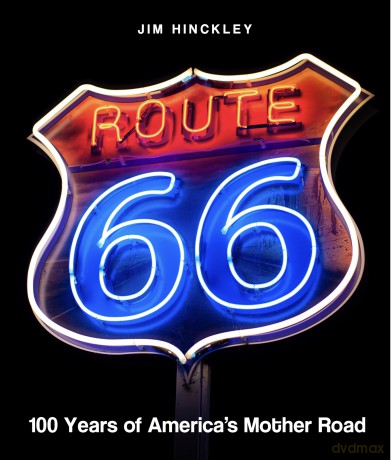 Route 66: 100 Years - Jim Hinckley [KSIĄŻKA]